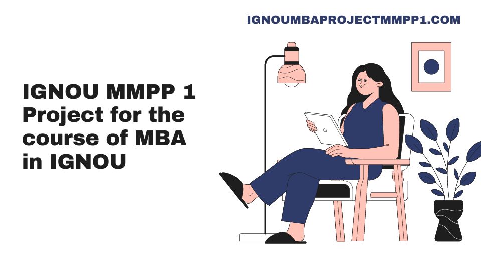 IGNOU MMPP 1 Project MBA